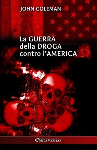 La guerra della droga contro l'America  by John Coleman at Abbey's Bookshop, 