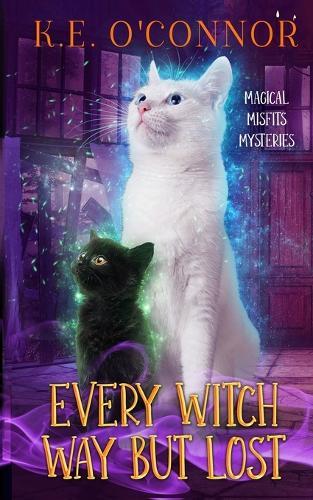 Every Witch Way but Lost  by K E O'Connor at Abbey's Bookshop, 