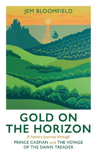 Gold on the Horizon: A literary journey through Prince Caspian and The Voyage of the Dawn Treader  at Abbey's Bookshop, 