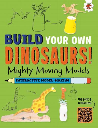 Mighty Moving Models: Build Your Own Dinosaurs! - Interactive Model Making STEAM  by Rob Ives at Abbey's Bookshop, 