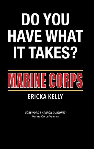 Do You Have What It Takes?: Marine Corps  by Ericka Kelly at Abbey's Bookshop, 