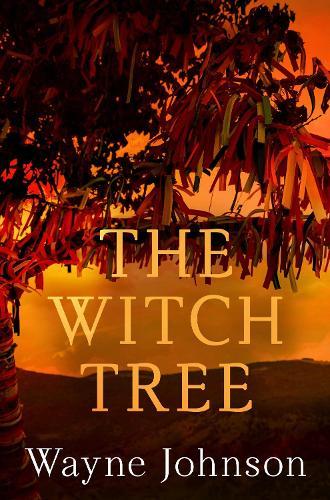 The Witch Tree  by Wayne Johnson at Abbey's Bookshop, 