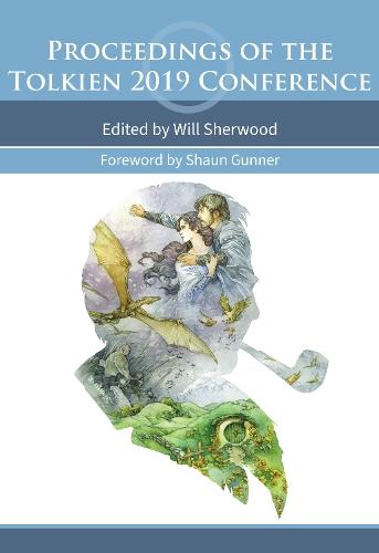 Proceedings of the Tolkien 2019 Conference  by Will Sherwood at Abbey's Bookshop, 