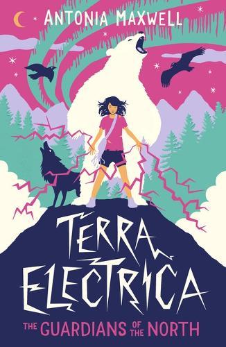 Terra Electrica: The Guardians of the North  by Antonia Maxwell at Abbey's Bookshop, 