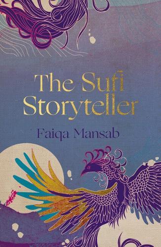 The Sufi Storyteller  by Faiqa Mansab at Abbey's Bookshop, 