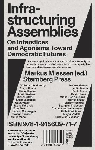 Infrastructuring Assemblies: On Interstices and Agonisms Toward Democratic Futures  by Markus Miessen at Abbey's Bookshop, 