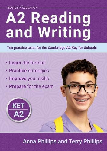 A2 Reading and Writing: Ten practice tests for the Cambridge Key for Schools  by Anna Phillips at Abbey's Bookshop, 