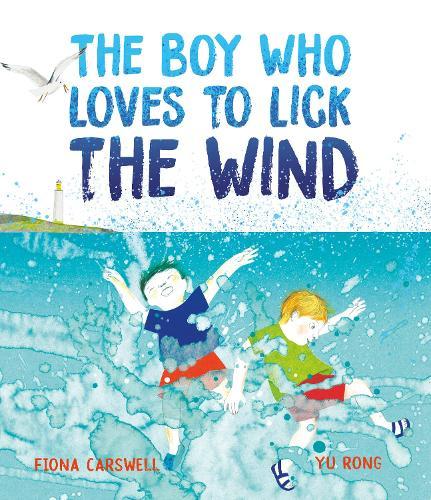 The Boy Who Loves to Lick the Wind  by Fiona Carswell at Abbey's Bookshop, 