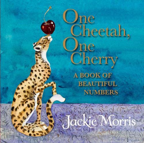One Cheetah, One Cherry: A Book of Beautiful Numbers  by Jackie Morris at Abbey's Bookshop, 