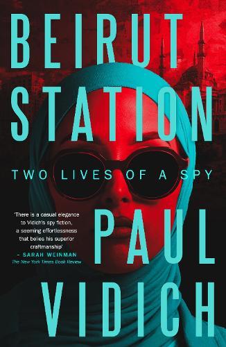 Beirut Station  by Paul Vidich at Abbey's Bookshop, 