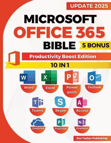 Microsoft Office 365 Bible: Productivity Boost Edition. Skyrocket Efficiency with Office 365 Power Moves-Str  by Zen Tasker Publishing at Abbey's Bookshop, 