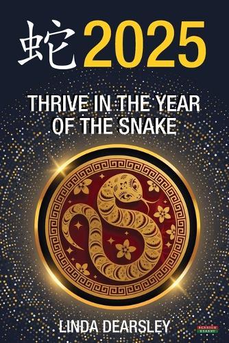 Thrive in the Year of the Snake [Chinese Horoscope 2025]  by Linda Dearsley at Abbey's Bookshop, 