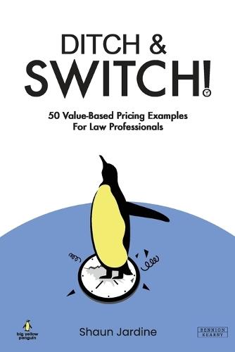 Ditch & Switch: 50 Value-Based Pricing Examples for Law Professionals