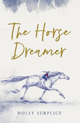 The Horse Dreamer (HB)  by Holly Surplice at Abbey's Bookshop, 
