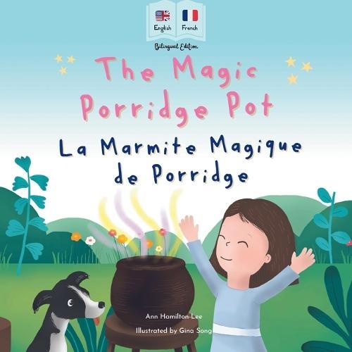 Magic Porridge Pot (Marmite Magique de Porridge) (French / English)   by Ann Hamilton-Lee at Abbey's Bookshop, 
