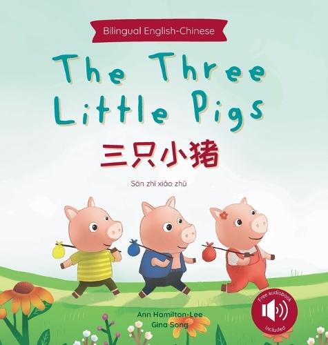 The Three Little Pigs 三只小猪 (Mandarin-English Bilingual Edition)  by Ann Hamilton-Lee at Abbey's Bookshop, 