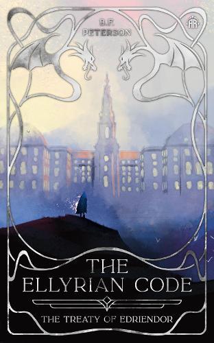 The Ellyrian Code: The Treaty of Edriendor  by B. F. Peterson at Abbey's Bookshop, 