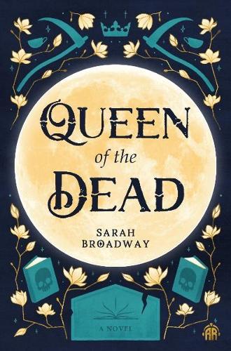 Queen of the Dead  by Sarah Broadway at Abbey's Bookshop, 
