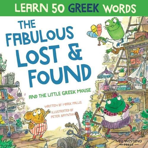 The Fabulous Lost & Found and the little Greek mouse: Laugh as you learn 50 greek words with this bilingual English Greek book for kids  by Mark Pallis at Abbey's Bookshop, 