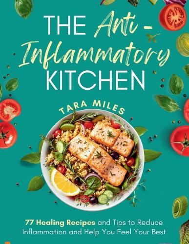 The Anti-Inflammatory Kitchen  by Tara Miles at Abbey's Bookshop, 