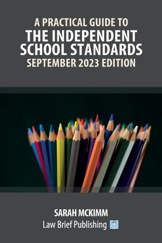 A Practical Guide to the Independent School Standards - September 2023 Edition  by Sarah McKimm at Abbey's Bookshop, 