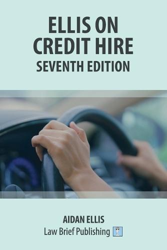 Ellis on Credit Hire - Seventh Edition  by Aidan Ellis at Abbey's Bookshop, 
