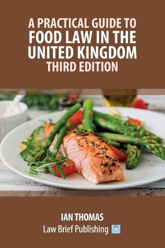 A Practical Guide to Food Law in the United Kingdom - Third Edition  by Ian Thomas at Abbey's Bookshop, 