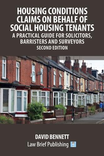 Housing Conditions Claims on Behalf of Social Housing Tenants - A Practical Guide for Solicitors, Barristers and Surveyors - Second Edition  by David Bennett at Abbey's Bookshop, 