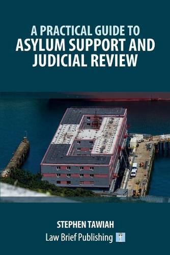 A Practical Guide to Asylum Support and Judicial Review  by Stephen Tawiah at Abbey's Bookshop, 
