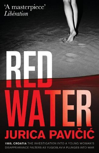 Red Water  by Jurica Pavičic at Abbey's Bookshop, 