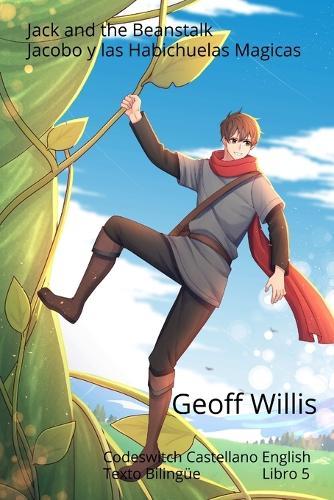 Jack and the Beanstalk - Jacobo y las Habichuelas Magicas  by Geoff Willis at Abbey's Bookshop, 