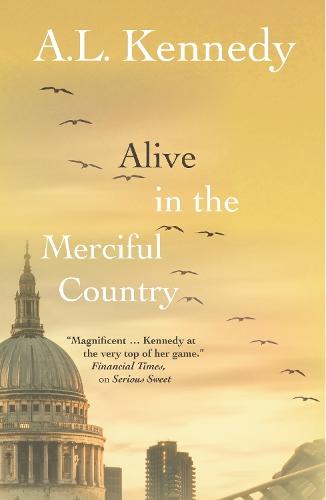 Alive in the Merciful Country  by A.L. Kennedy at Abbey's Bookshop, 