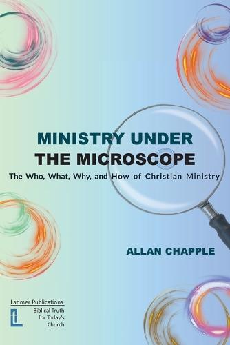 Ministry Under the Microscope  by Allan Chapple at Abbey's Bookshop, 