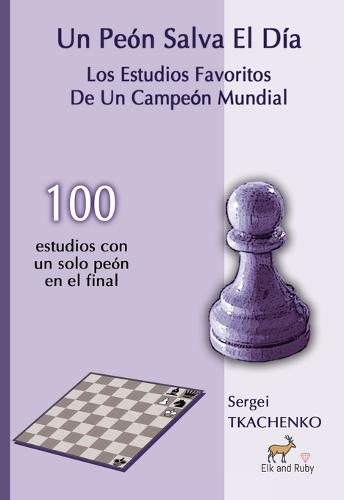 Capablanca the Great Minimalist - Volume I: 1901-1918