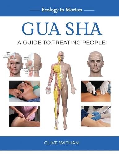 Gua sha: A Guide to Treating People  by Clive Witham at Abbey's Bookshop, 