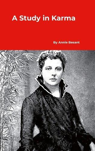 A Study in Karma  by Annie Besant at Abbey's Bookshop, 