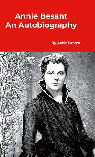 Annie Besant An Autobiography  by Annie Besant at Abbey's Bookshop, 