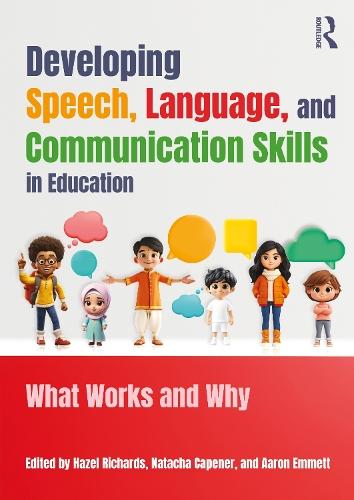 Developing Speech, Language, and Communication Skills in Education: What Works and Why  by Hazel Richards at Abbey's Bookshop, 