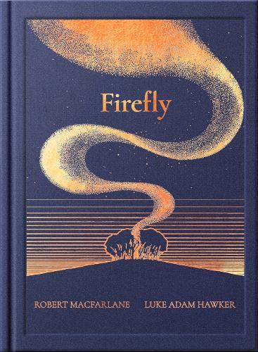 The Night Creatures: Firefly  by Robert Macfarlane at Abbey's Bookshop, 