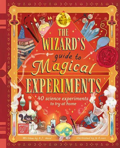 The Wizard's Guide to Magical Experiments: 40 science experiments to try at home  by Amanda Wood at Abbey's Bookshop, 