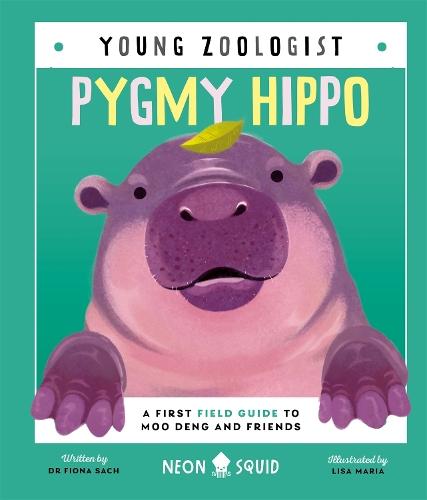 Pygmy Hippo (Young Zoologist): A First Field Guide to Moo Deng and Friends  by Fiona Sach at Abbey's Bookshop, 