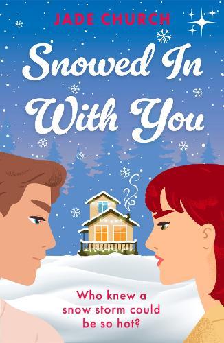 Snowed In With You: TikTok made me buy it! Who knew a snow storm could be so hot?  by Jade Church at Abbey's Bookshop, 