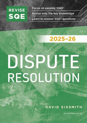 Revise SQE Dispute Resolution 2025/26: SQE1 Revision Guide  by David Sixsmith at Abbey's Bookshop, 