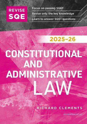 Revise SQE Constitutional and Administrative Law 2025/26: SQE1 Revision Guide  by Richard Clements at Abbey's Bookshop, 