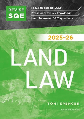 Revise SQE Land Law 2025/26: SQE1 Revision Guide  by Toni Spencer at Abbey's Bookshop, 
