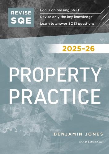 Revise SQE Property Practice 2025/26: SQE1 Revision Guide  by Benjamin Jones at Abbey's Bookshop, 