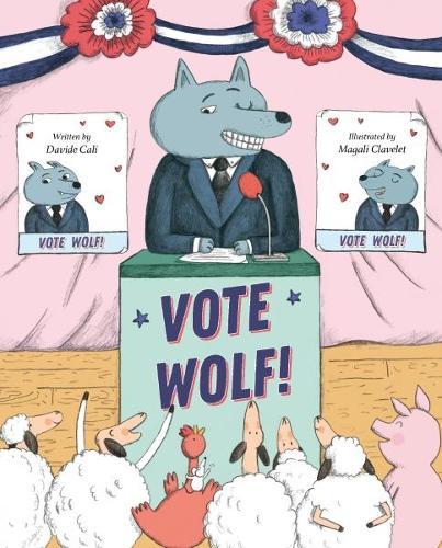Vote Wolf  by Davide Cali at Abbey's Bookshop, 
