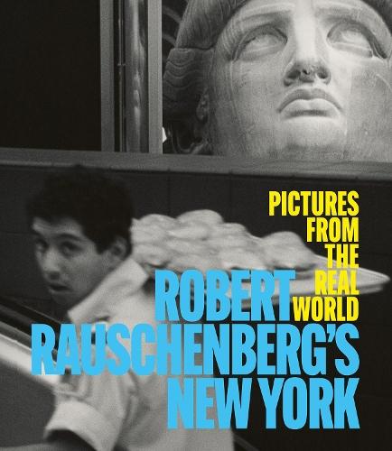 Robert Rauschenberg's New York: Pictures from the Real World  by Sean Corcoran at Abbey's Bookshop, 