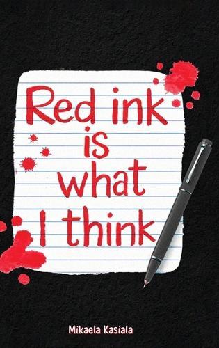 Red Ink Is What I Think  by Mikaela Kasiala at Abbey's Bookshop, 