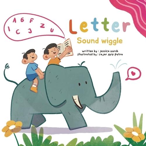 Letter Sound Wiggle  by Jessica Hursh at Abbey's Bookshop, 